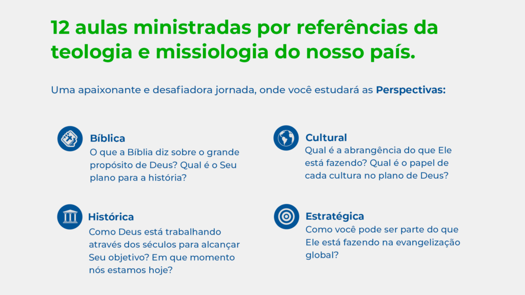 12 aulas ministradas por referências da teologia e missiologia do nosso país. uma apaixonante e desafiadora jornada, onde você estudará as perspectivas bíblica, histórica, cultural e estratégica.