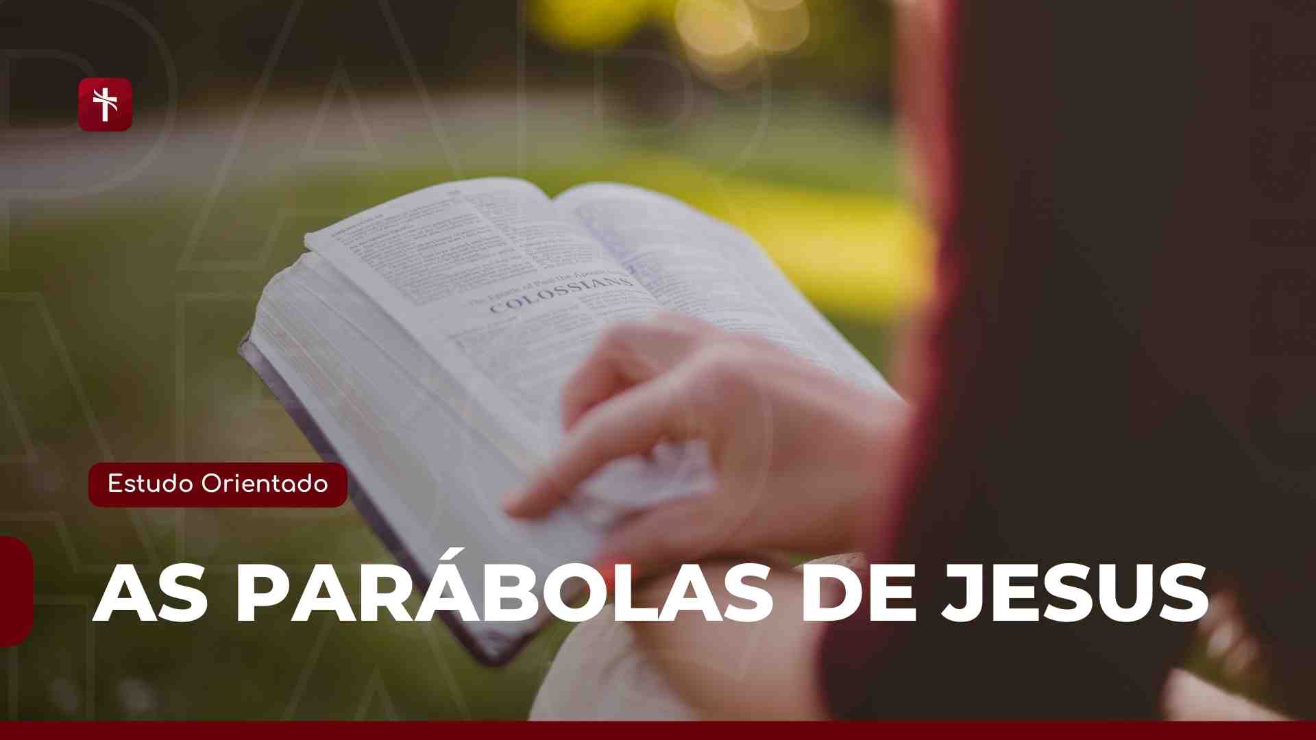 PARABOLAS DE JESUS - Igreja Batista em Cristo