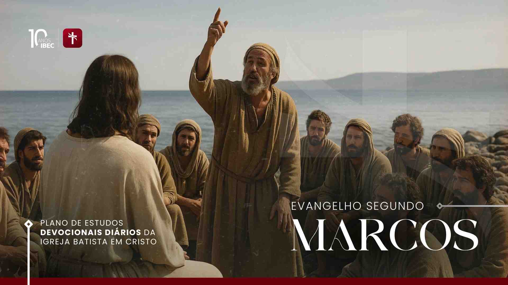 Plano de Estudos e Analises Devocionais em Marcos Igreja Batista em Cristo Semana 6 - Igreja Batista em Cristo