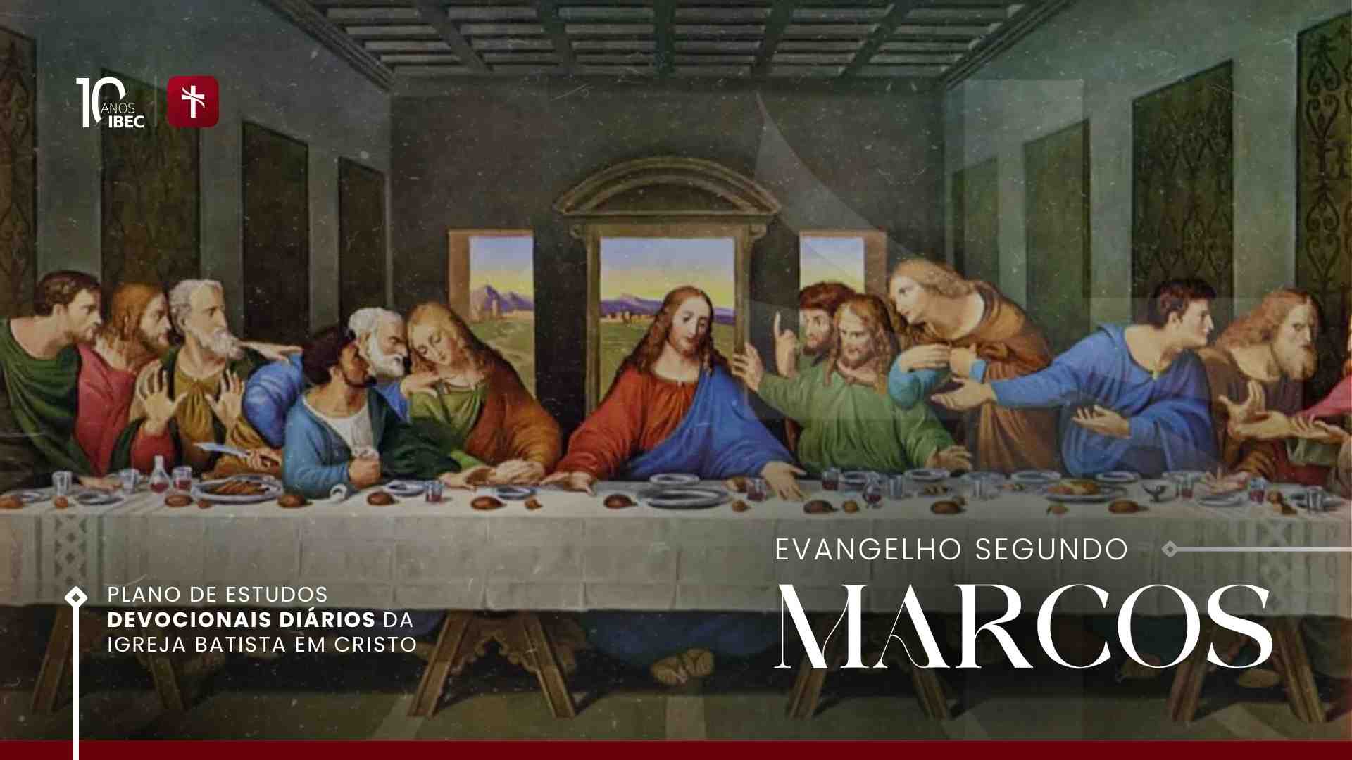 Plano de Estudos e Analises Devocionais em Marcos Igreja Batista em Cristo Semana 11 - Igreja Batista em Cristo