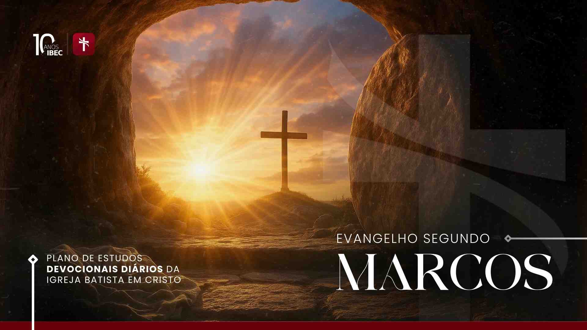 Plano de Estudos e Analises Devocionais em Marcos Igreja Batista em Cristo Semana 13 - Igreja Batista em Cristo